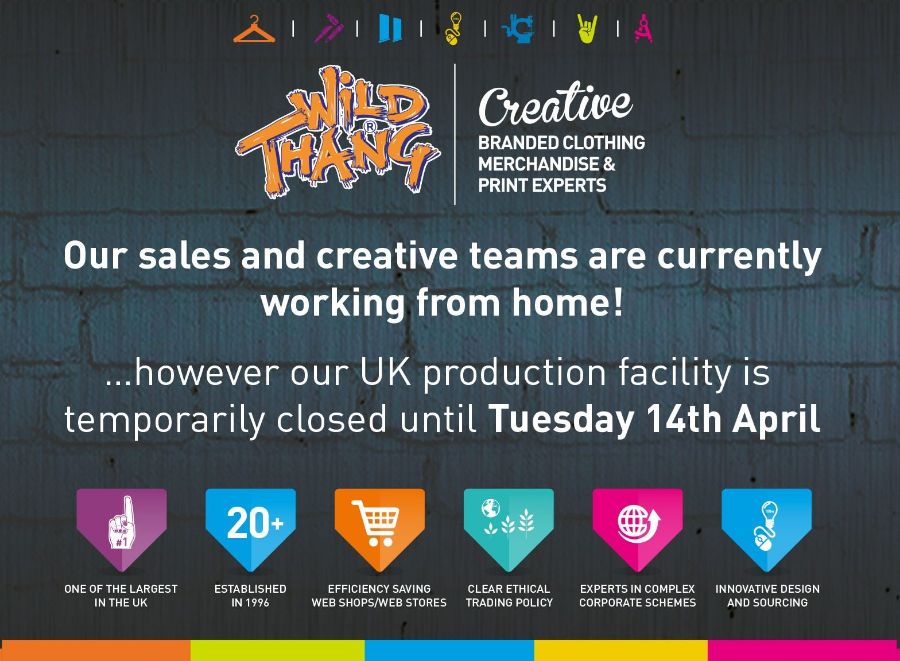 Our sales and creative teams are currently working from home! …however our UK production facility is temporarily closed until Tuesday 14th April